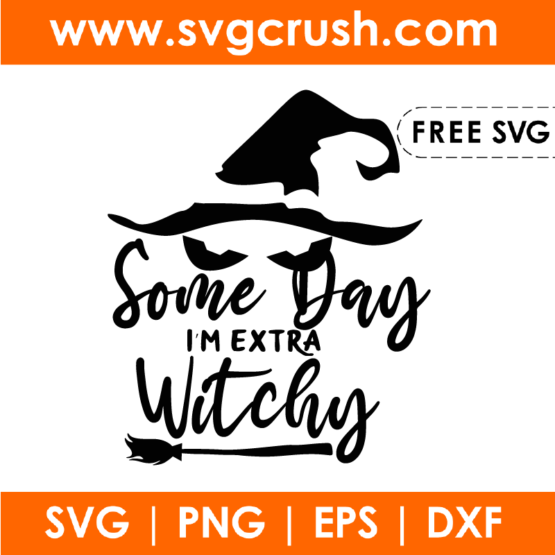 free some-day-im-extra-witchy-001 svg